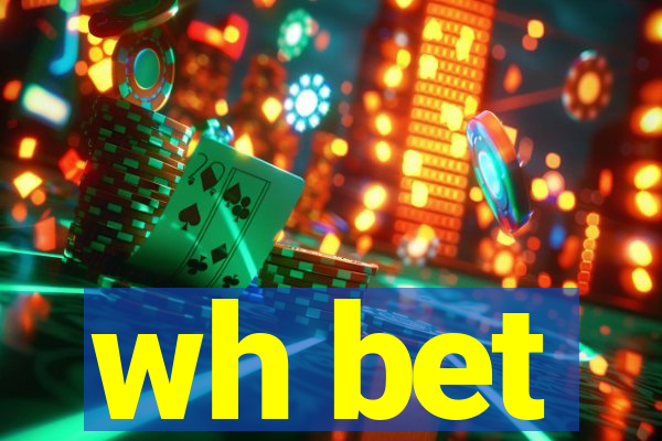 wh bet